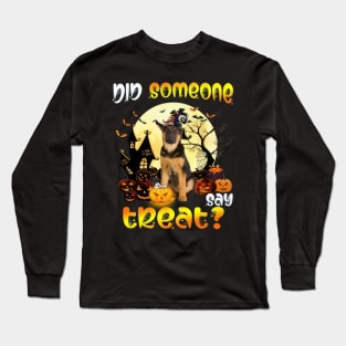 German Shepherd Did Someone Say Treat Happy Halloween Long Sleeve T-Shirt